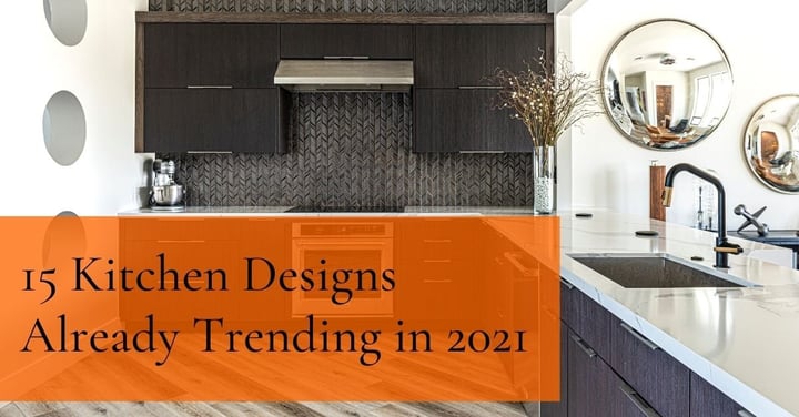 15 Kitchen Designs Already Trending in 2021