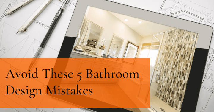 New Bathroom? Avoid These 5 Bathroom Design Mistakes