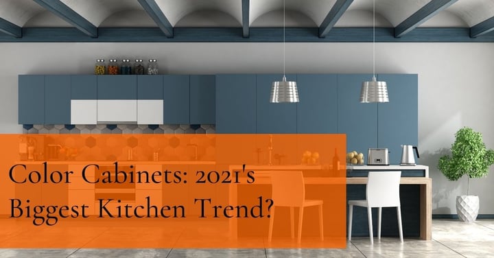 Color Cabinets: 2021's Biggest Kitchen Trend?
