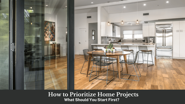How To Prioritize Home Projects: What Should You Start First?