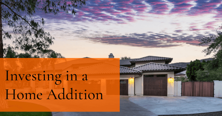Stay in the Same Home and Neighborhood by Investing in a Home Addition